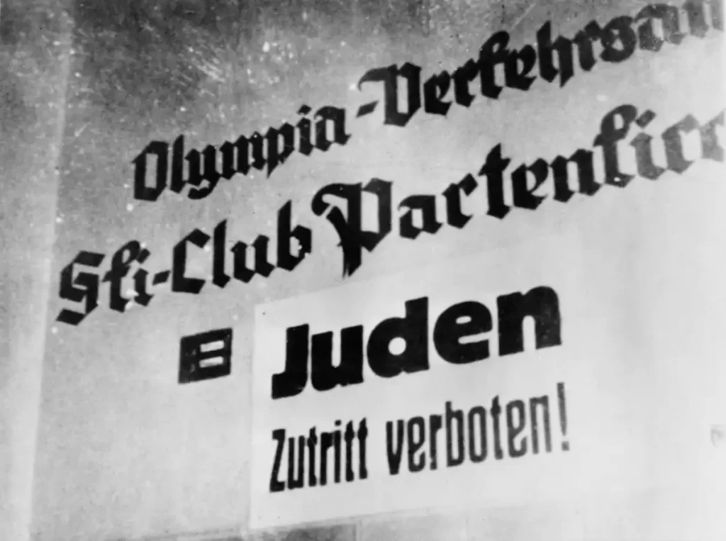 A sign reading ‘Juden Zutritt verboten!’ forbidding entry by Jewish people to the 1936 Winter Olympics in Garmisch-Partenkirchen, Germany.