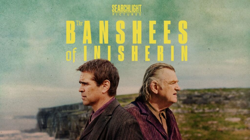 Poster for Banshees of Inisherin featuring Bolin Farrell and Brendan Gleeson.